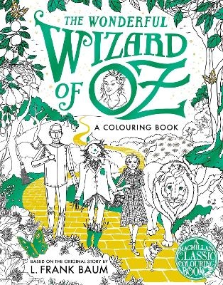 The Wonderful Wizard of Oz Colouring Book -  Macmillan