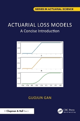 Actuarial Loss Models - Guojun Gan