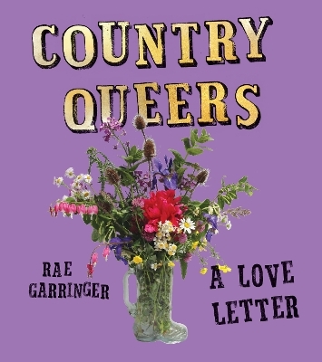 Country Queers - Rae Garringer