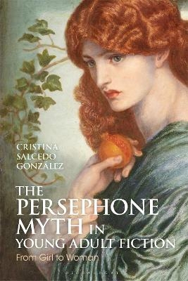 The Persephone Myth in Young Adult Fiction - Cristina Salcedo González