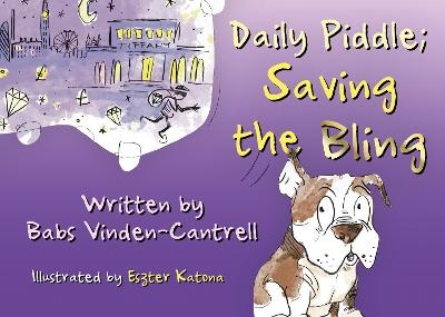 Daily Piddle; Saving the Bling - Babs Vinden-Cantrell