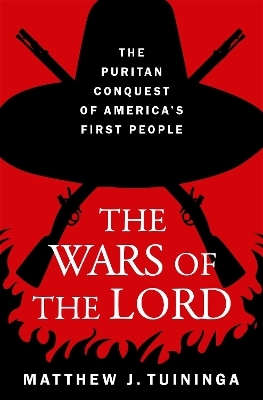The Wars of the Lord - Matthew J. Tuininga