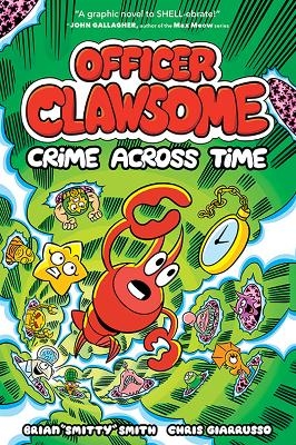 OFFICER CLAWSOME: CRIME ACROSS TIME -  Brian "Smitty" Smith
