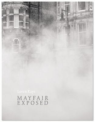 Mayfair Exposed - Loren Kaye