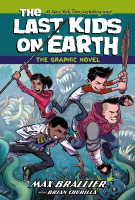 The Last Kids on Earth: The Graphic Novel - Max Brallier