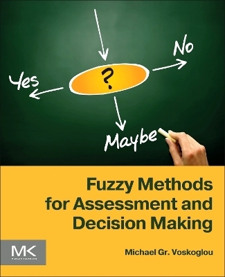 Fuzzy Methods for Assessment and Decision Making - Michael Gr. Voskoglou