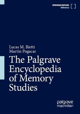The Palgrave Encyclopedia of Memory Studies - 