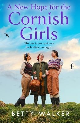 A New Hope for the Cornish Girls - Betty Walker