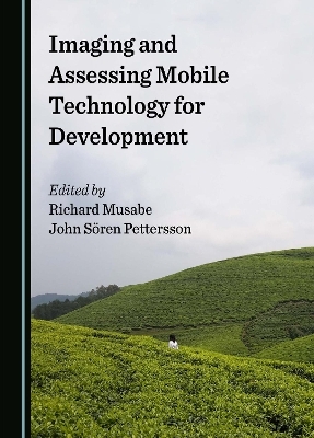 Imaging and Assessing Mobile Technology for Development - 