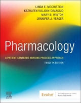 Pharmacology - McCuistion, Linda E.; Vuljoin DiMaggio, Kathleen; Winton, Mary B.; Yeager, Jennifer J.