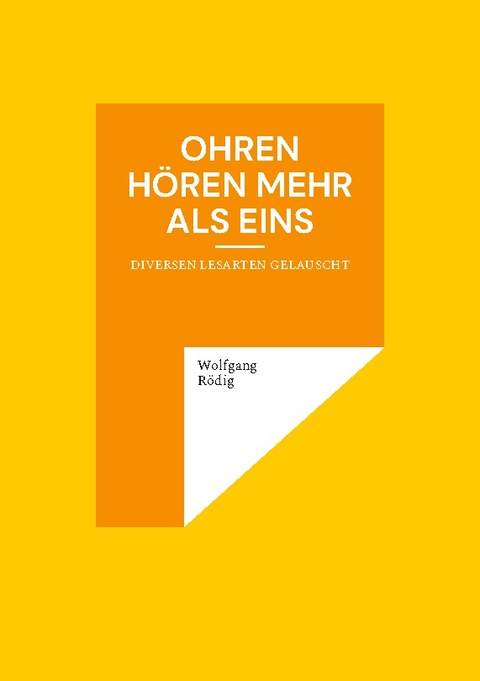 Ohren hören mehr als eins - Wolfgang Rödig