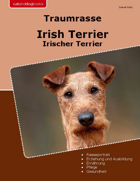 Traumrasse Irish Terrier - Daniel Kelly