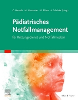 Pädiatrisches Notfallmanagement für Rettungsdienst und Notfallmedizin - 