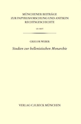 Studien zur hellenistischen Monarchie - Gregor Weber