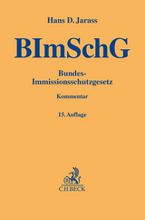 Bundes-Immissionsschutzgesetz: BImSchG - Hans D. Jarass