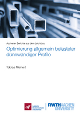 Optimierung allgemein belasteter dünnwandiger Profile - Tobias Meinert