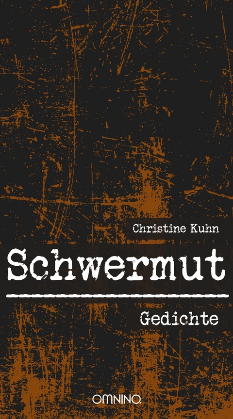 Schwermut - Christine Kuhn