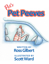 Pet'S Pet Peeves -  Ross Gilbert
