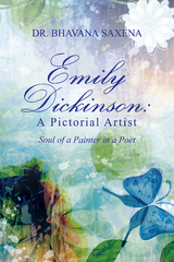 Emily Dickinson: a Pictorial Artist -  Dr. Bhavana Saxena