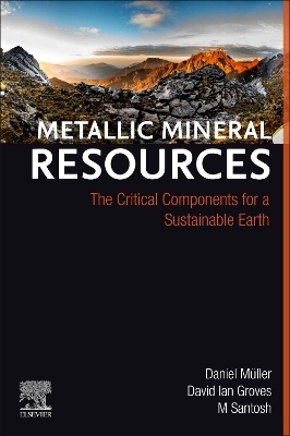 Metallic Mineral Resources - Daniel Müller, David Ian Groves, M. Santosh