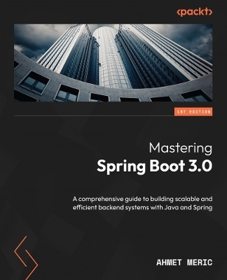 Spring Boot 3.0 Unleashed - Ahmet Meric