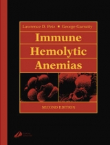 Immune Hemolytic Anemias - Petz, Lawrence D.; Garratty, George