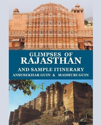 Glimpses of Rajasthan and Sample Itinerary - Ansusekhar Guin