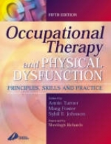 Occupational Therapy and Physical Dysfunction - Turner, Annie; Foster, Margaret Ann; Johnson, Sybil E.