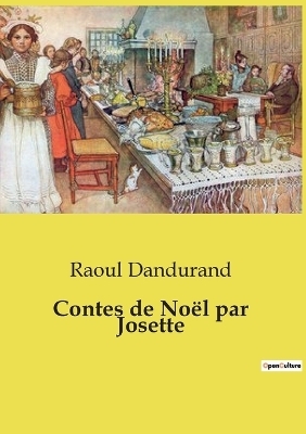 Contes de No�l par Josette - Raoul Dandurand