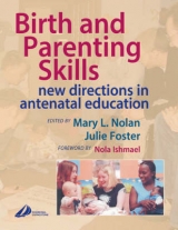 Birth and Parenting Skills - Nolan, Mary L.; Foster, Julie