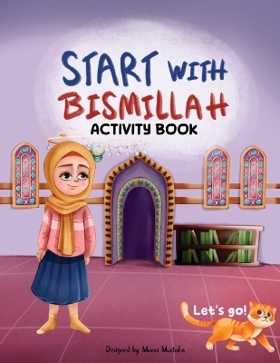 Start with Bismillah - Mona Mustafa