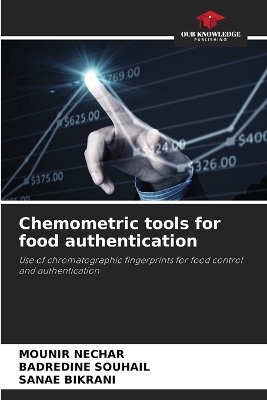 Chemometric tools for food authentication - Mounir Nechar, Badredine Souhail, Sanae Bikrani