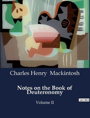 Notes on the Book of Deuteronomy - Charles Henry Mackintosh