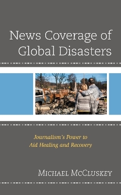 News Coverage of Global Disasters - Michael McCluskey