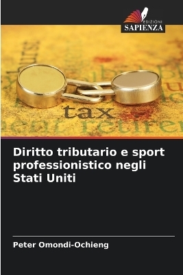 Diritto tributario e sport professionistico negli Stati Uniti - Peter Omondi-Ochieng