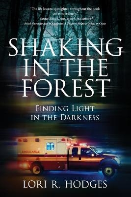 Shaking In The Forest - Lori R Hodges