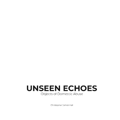 UNSEEN ECHOES - Christopher Hall