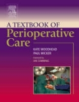 A Textbook of Perioperative Care - Woodhead, Kate; Wicker, Paul