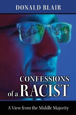Confessions of a Racist - Donald Blair