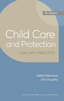 Child Care and Protection: Law and Practice - Safda Mahmood, Julie Doughty