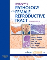 Robboy's Pathology of the Female Reproductive Tract - Robboy, Stanley J.; Mutter, George L.; Prat, Jaime; Bentley, Rex C; Russell, Peter