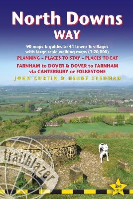 North Downs Way Trailblazer Walking Guide 3e - Henry Stedman John Curtin  John Curtin   Henry Stedman