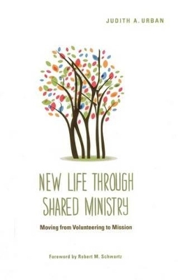 New Life through Shared Ministry - Judith A. Urban