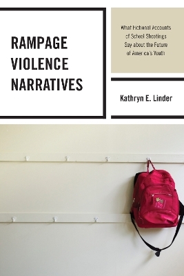 Rampage Violence Narratives - Kathryn E. Linder