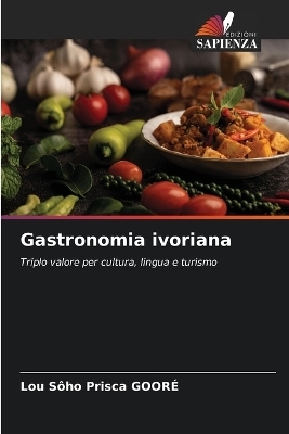 Gastronomia ivoriana - Lou S�ho Prisca Goore