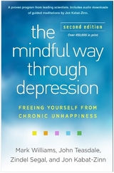 The Mindful Way through Depression, Second Edition - Williams, Mark; Teasdale, John; Segal, Zindel; Kabat-Zinn, Jon