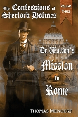 Dr. Watson's Mission to Rome - Thomas Mengert