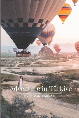 Adventure in Turkiye - Suzan Paprat