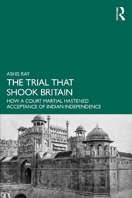 The Trial that Shook Britain - Ashis Ray