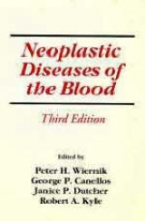 Neoplastic Diseases of the Blood - Wiernik, Peter H.; Dutcher, Janice P.; Kyle, Robert A.; Canellos, George P.
